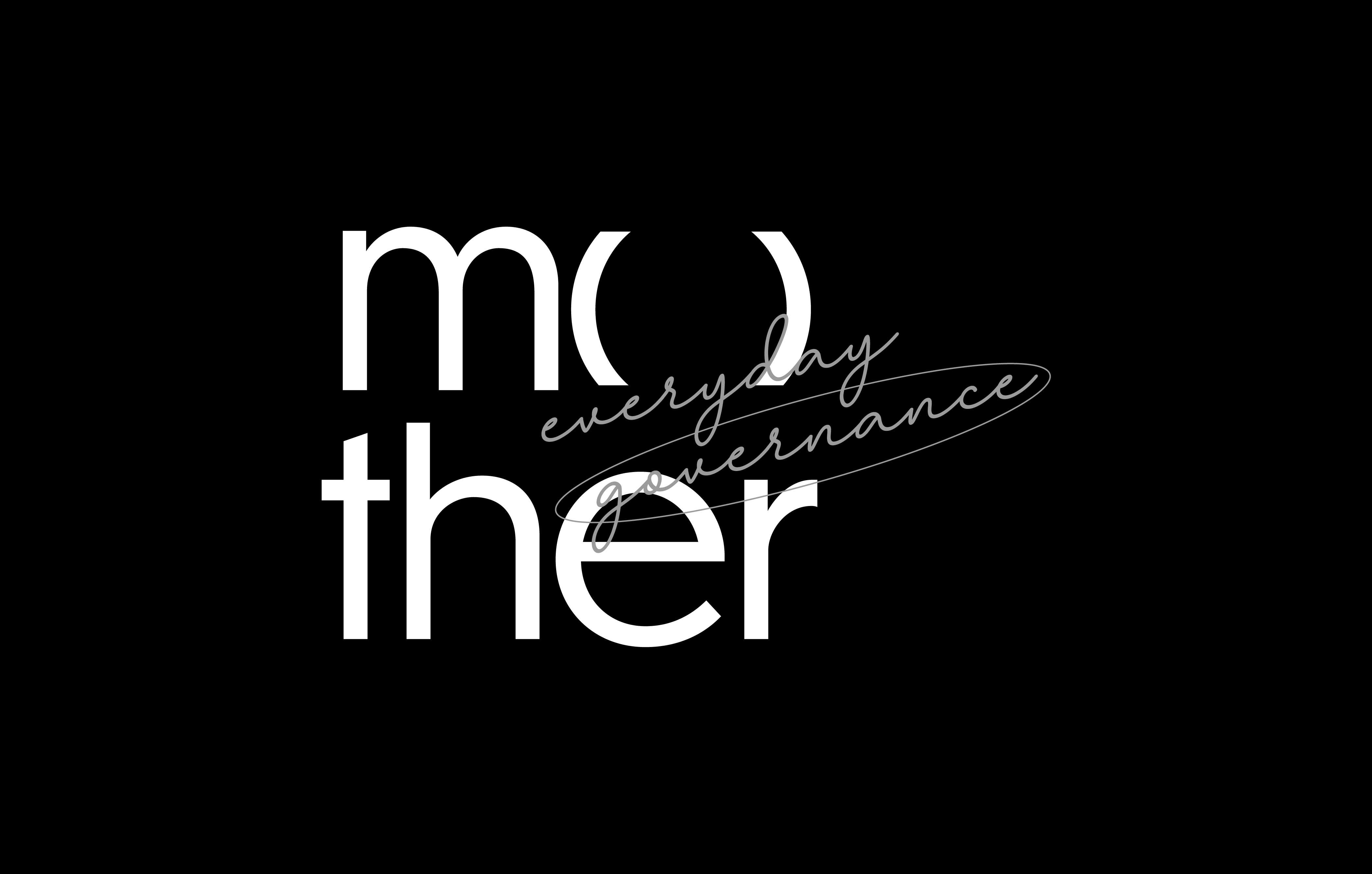 Mother — Everyday Governance